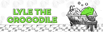 The Playhouse presents: Lyle The Crocodile 