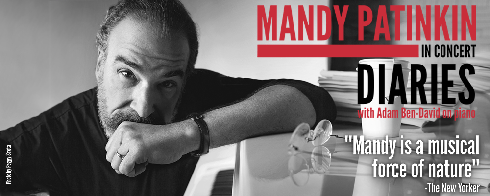 Erie Broadway Series presents: MANDY PATINKIN In Concert:  Diaries.