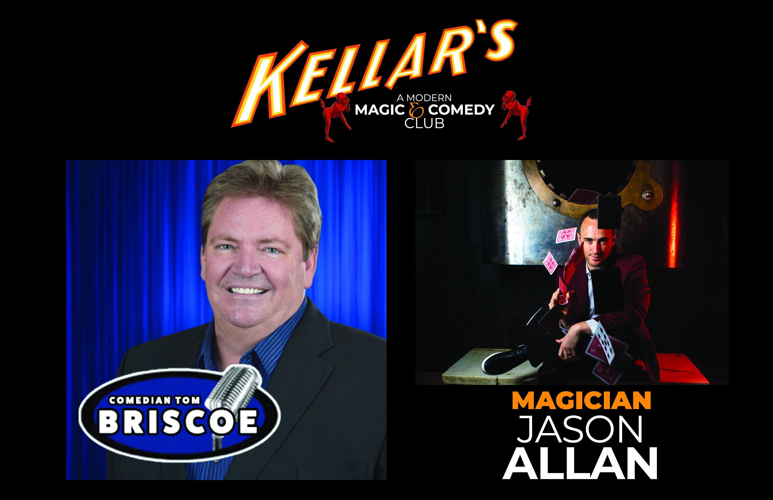 Kellar's Magic & Comedy Club presents TOMMY BRISCOE & JASON ALLAN