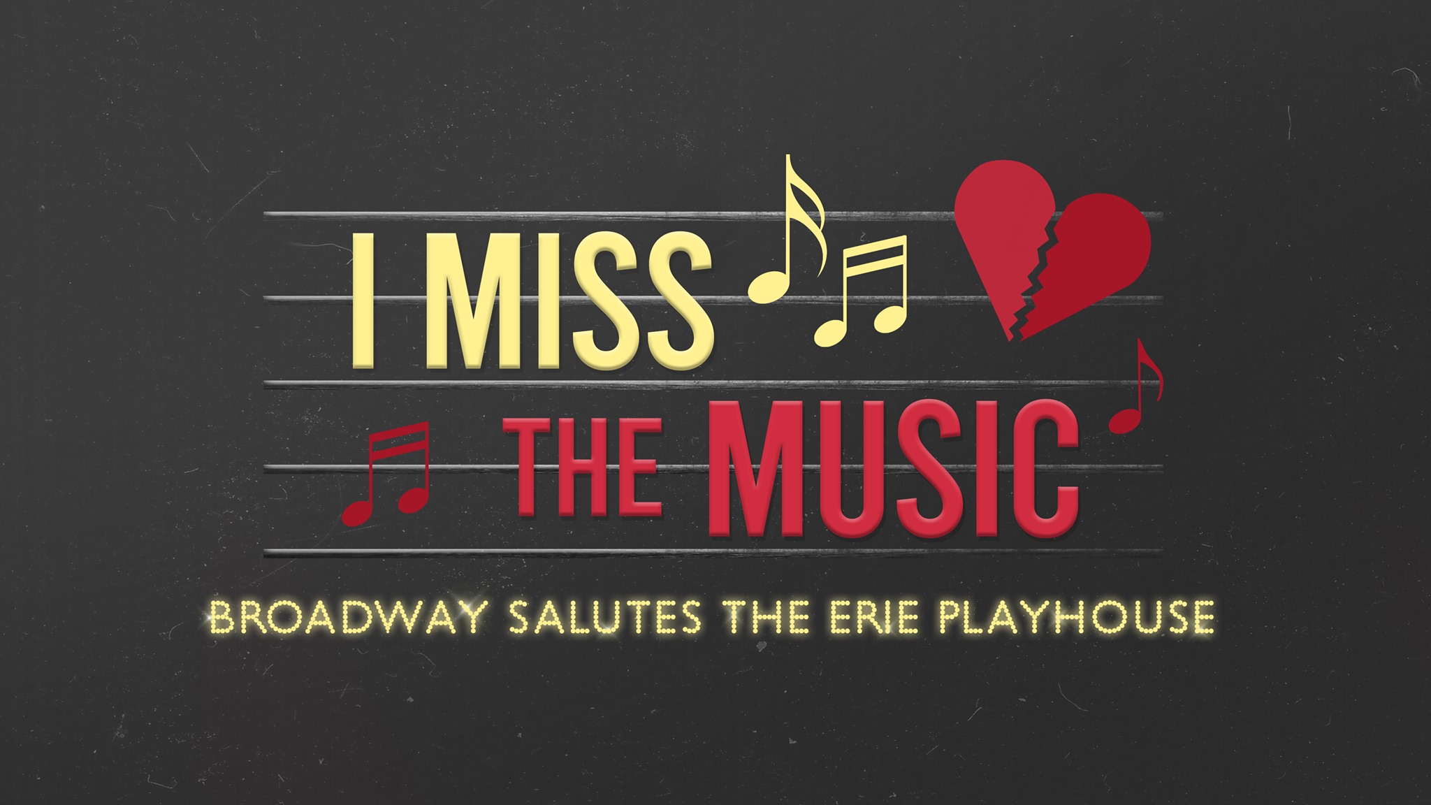 I Miss the Music - Broadway Salutes the Erie Playhouse