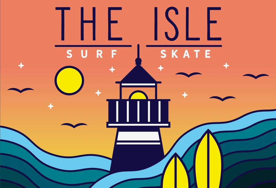 The Isle Surf & Skate - One Year Anniversary