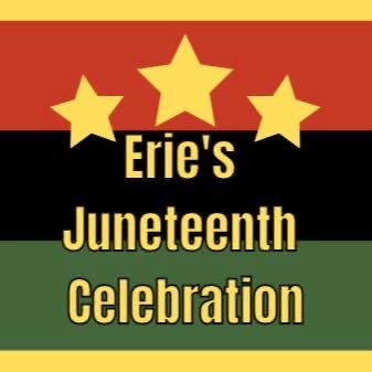 Erie's Juneteenth Celebration!