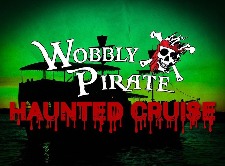 Wobbly Pirate Haunted Cruise