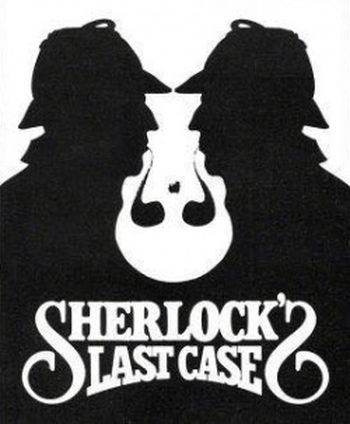 Sherlock’s Last Case 