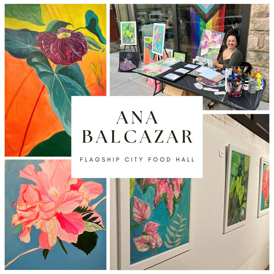 Artist Reception: Ana Balcazar at Flagship City Food Hall