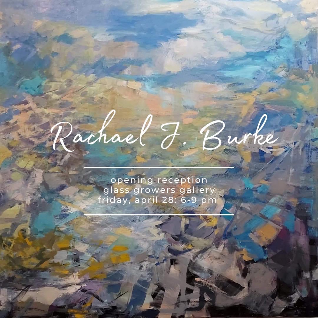 Artist Reception: “Full Circle” by Rachael J. Burke