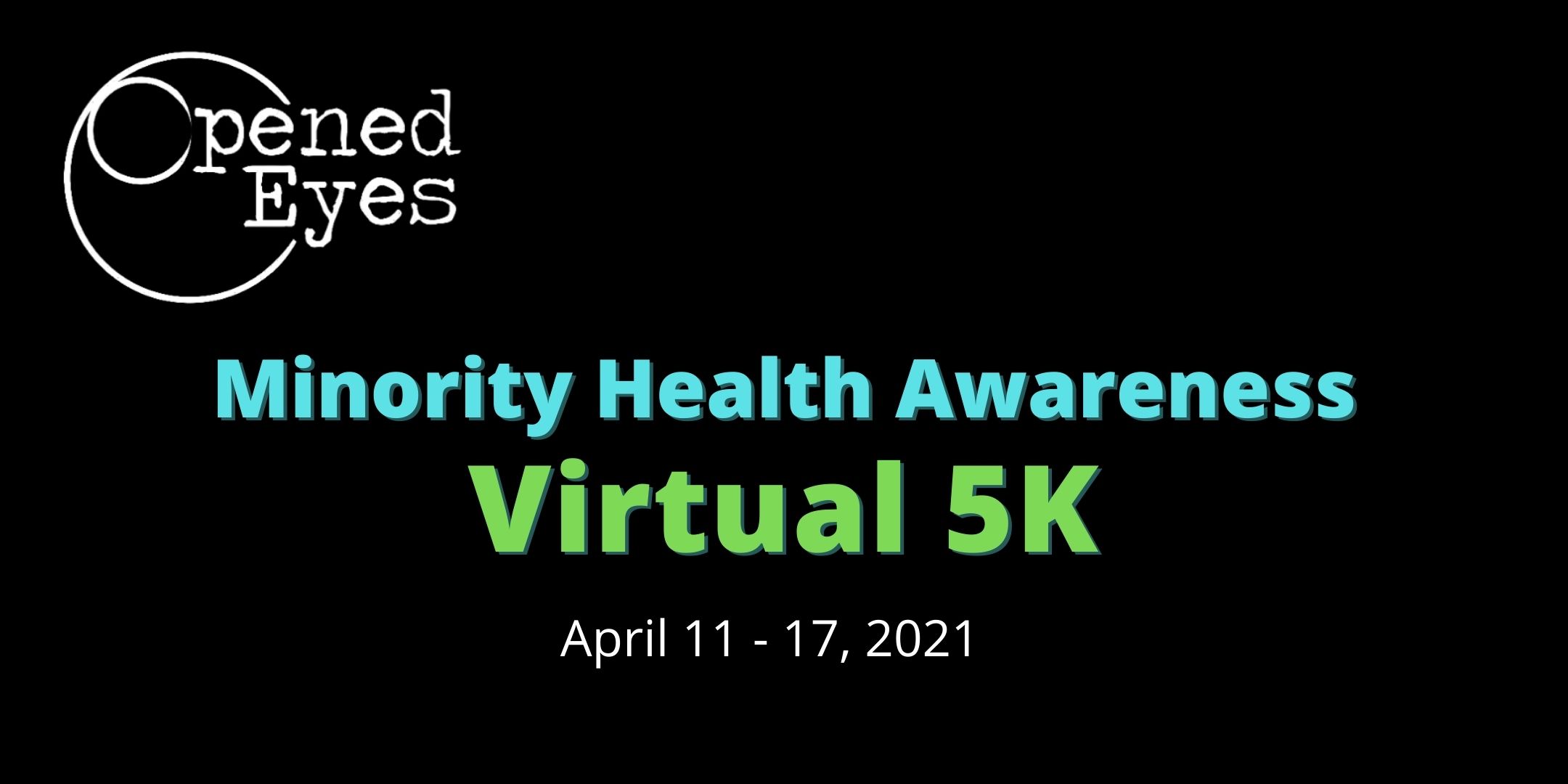 OpenedEyes Virtual 5K for Minority Health Awareness