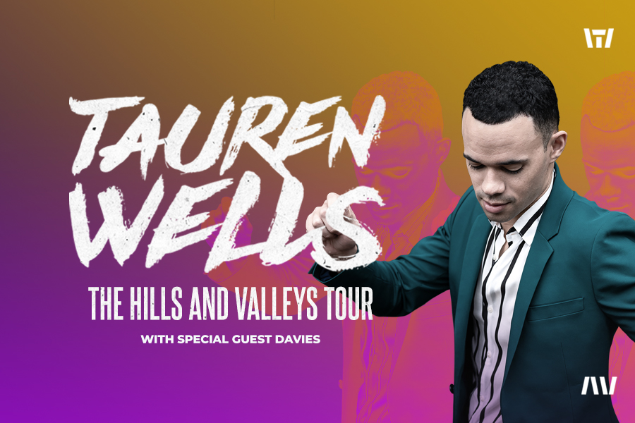 Tauren Wells - The Hills and Valleys Tour