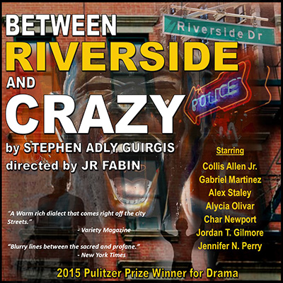 BETWEEN RIVERSIDE AND CRAZY by Stephen Adly Guirgis